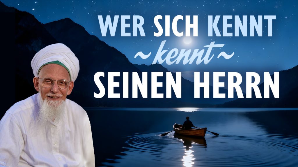 Thumbnail der Sohbat „Wer sich kennt, kennt seinen Herrn“ von Sheikh Hassan.