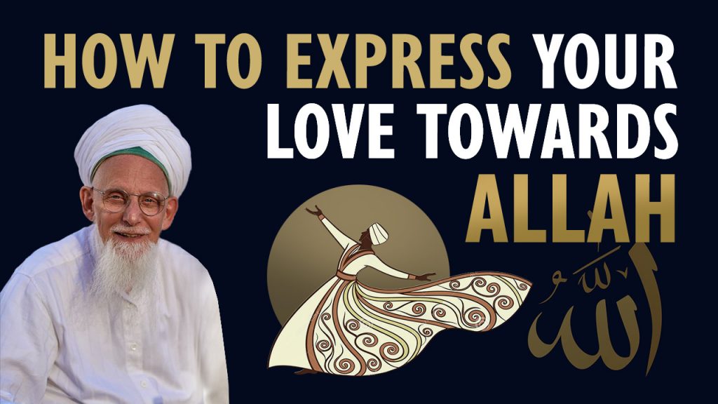 Thumbnail of the Sohbat „How to Express Your Love Towards Allah“ of Sheikh Hassan.