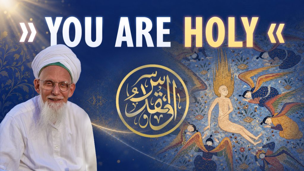 Thumbnail of the Sohbat „You are Holy“ of Sheikh Hassan.